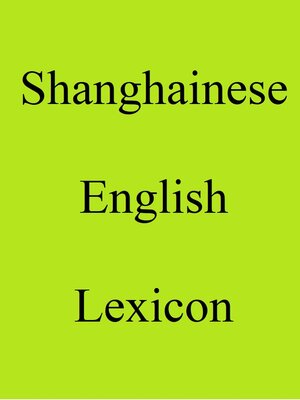 cover image of Shanghainese English Lexicon